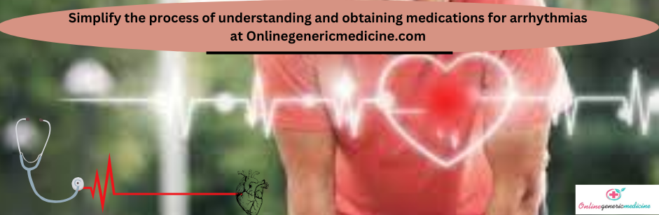 Arrhythmias Medications