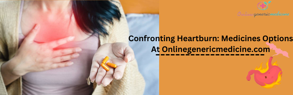 Heartburn Medications