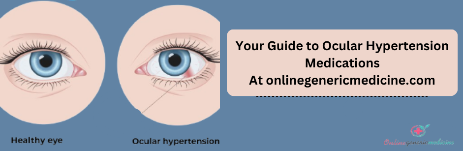 Eye Pressure Drops & Medicines