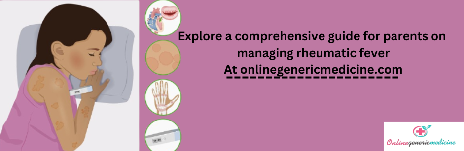Rheumatic Fever Medications Rheumatic Fever Medications