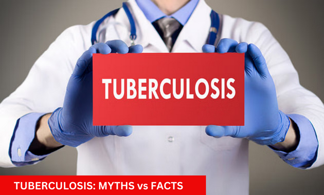 TUBERCULOSIS: MYTHS vs FACTS